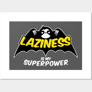 Laziness is my superpower Posters and Art